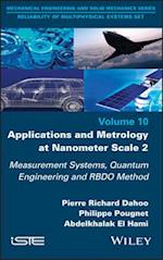 Applications and Metrology at Nanometer–Scale 2 – Measurement Systems, Quantum Engineering and RBDO Method