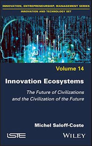 Innovation Ecosystems: The Future of Civilizations and the Civilization of the Future