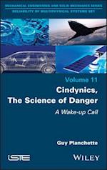 Cindynics, The Science of Danger – A Wake–up Call