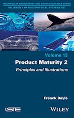 Product Maturity Volume 2:Principles and Illustrat ions