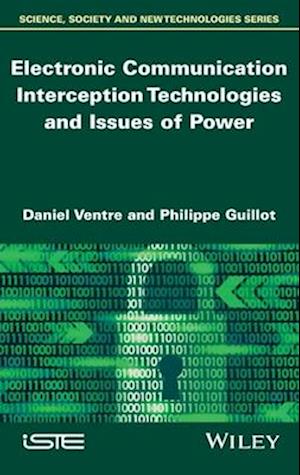 Electronic Communication Interception Technologies and Issues of Power