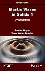 Elastic Waves in Solids Volume 1: Propagation