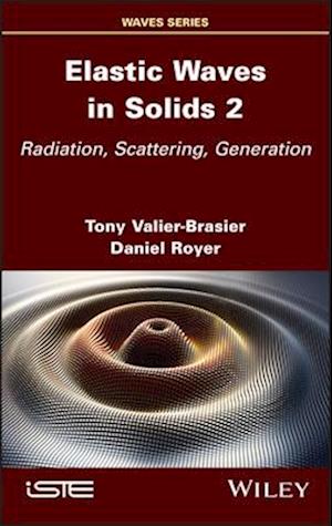 Elastic Waves in Solids, Volume 2