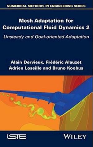 Mesh Adaptation for Computational Fluid Dynamics, Volume 2