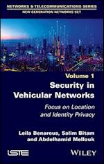 Security in Vehicular Networks – Focus on Location  and Identity Privacy