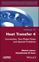 Heat Transfer Vol 4 – Convection, Two–Phase Flows and Special Problems