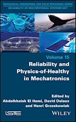 Reliability and Physics–of–Healthy in Mechatronics