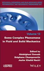 Some Complex Phenomena in Fluid and Solid Mechanics