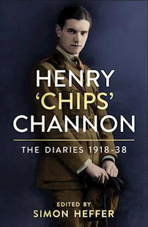 Henry 'Chips' Channon: The Diaries (Volume 1)