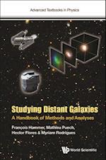 Studying Distant Galaxies: A Handbook Of Methods And Analyses