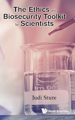 Ethics And Biosecurity Toolkit For Scientists, The