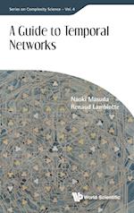 Guide To Temporal Networks, A