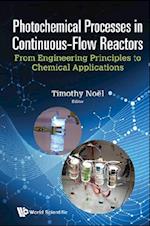 Photochemical Processes In Continuous-flow Reactors: From Engineering Principles To Chemical Applications