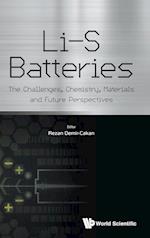 Li-s Batteries: The Challenges, Chemistry, Materials, And Future Perspectives