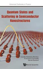 Quantum States And Scattering In Semiconductor Nanostructures