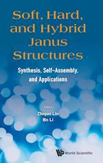Soft, Hard, And Hybrid Janus Structures: Synthesis, Self-assembly, And Applications