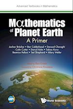 Mathematics Of Planet Earth: A Primer