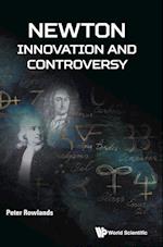 Newton - Innovation And Controversy