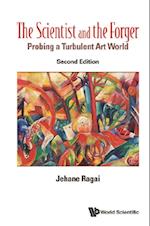 Scientist And The Forger, The (Second Edition): Probing A Turbulent Art World