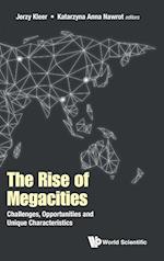 Rise Of Megacities, The: Challenges, Opportunities And Unique Characteristics