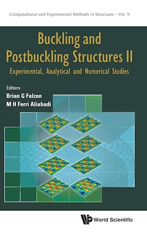 Buckling And Postbuckling Structures Ii: Experimental, Analytical And Numerical Studies