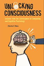 Unlocking Consciousness: Lessons From The Convergence Of Computing And Cognitive Psychology