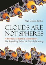 Clouds Are Not Spheres: A Portrait Of Benoit Mandelbrot, The Founding Father Of Fractal Geometry