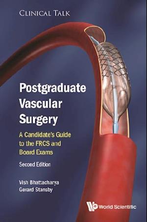 Postgraduate Vascular Surgery: A Candidate's Guide To The Frcs And Board Exams (Second Edition)