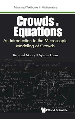 Crowds In Equations: An Introduction To The Microscopic Modeling Of Crowds