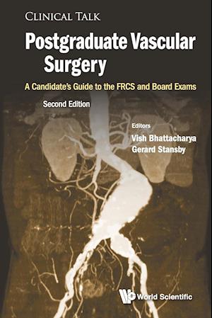 Postgraduate Vascular Surgery: A Candidate's Guide To The Frcs And Board Exams