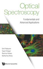 Optical Spectroscopy: Fundamentals And Advanced Applications