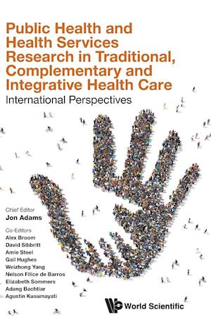 Public Health And Health Services Research In Traditional, Complementary And Integrative Health Care: International Perspectives