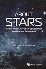 About Stars: Their Formation, Evolution, Compositions, Locations And Companions