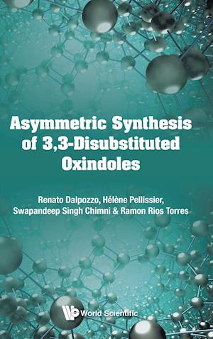 Asymmetric Synthesis of 3, 3-Disubstituted Oxindoles