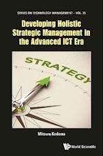 Developing Holistic Strategic Management In The Advanced Ict Era