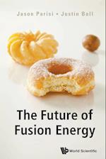 Future Of Fusion Energy, The