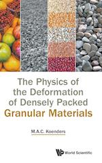 Physics Of The Deformation Of Densely Packed Granular Materials, The
