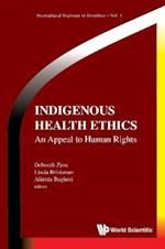 Indigenous Health Ethics: An Appeal To Human Rights