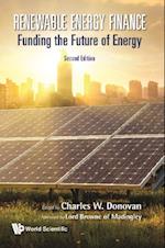 Renewable Energy Finance: Funding The Future Of Energy (Second Edition)