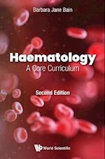 Haematology: A Core Curriculum (Second Edition)