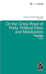 On the Cross Road of Polity, Political Elites and Mobilization