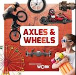 Axels and Wheels