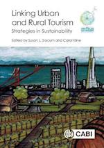 Linking Urban and Rural Tourism : Strategies in Sustainability