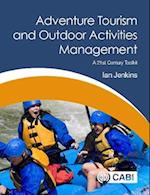 Adventure Tourism and Outdoor Activities Management : A 21st Century Toolkit