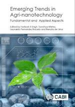 Emerging Trends in Agri-Nanotechnology : Fundamental and Applied Aspects