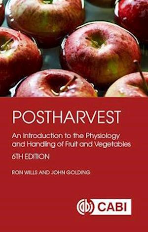 Postharvest : An Introduction to the Physiology and Handling of Fruit and Vegetables