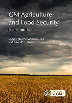 GM Agriculture and Food Security : Fears and Facts