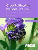 Crop Pollination by Bees, Volume 1 : Evolution, Ecology, Conservation, and Management