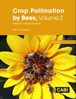Crop Pollination by Bees, Volume 2 : Individual Crops and their Bees