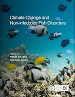 Climate Change and Non-infectious Fish Disorders